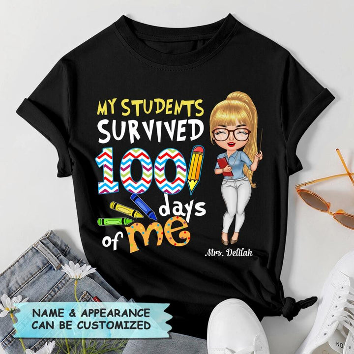Personalized T-shirt - Gift For Teacher - My Students Survived 100 Days Of Me ARND018