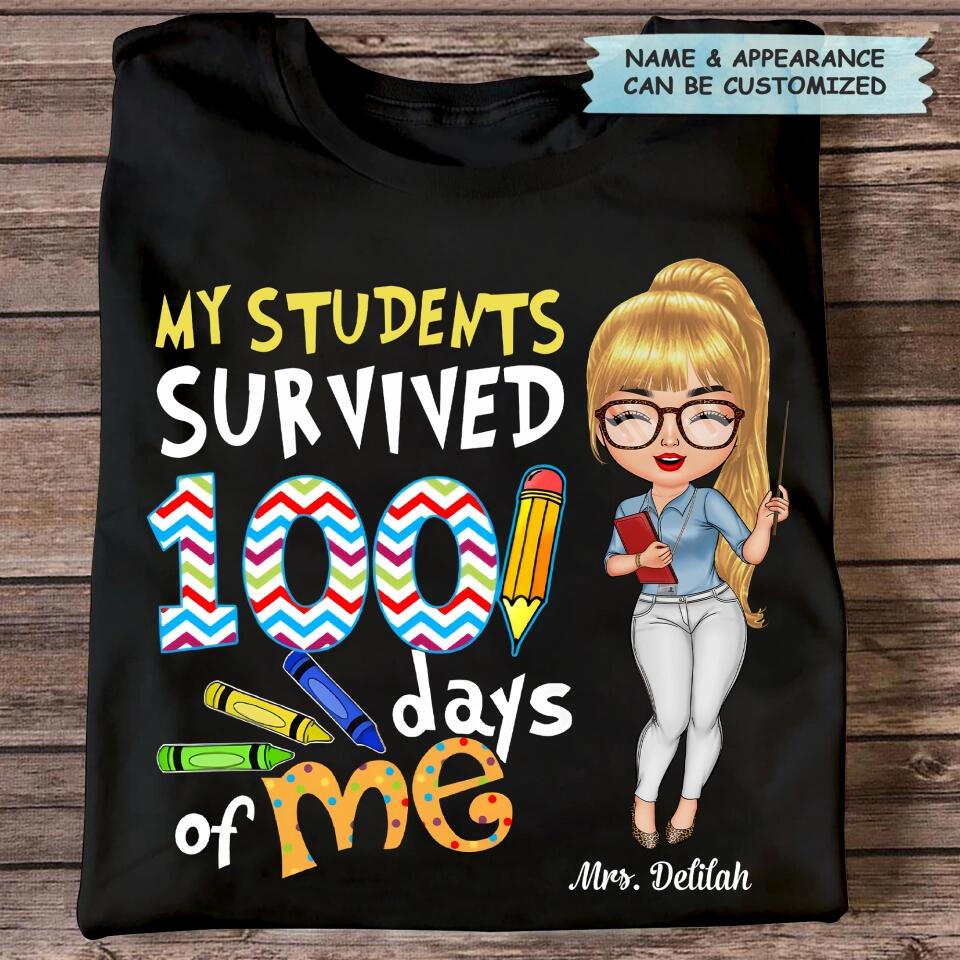 Personalized T-shirt - Gift For Teacher - My Students Survived 100 Days Of Me ARND018