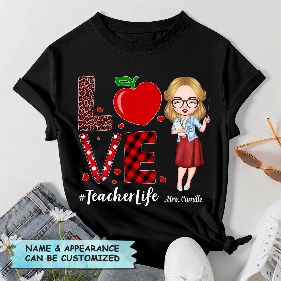 Personalized T-shirt - Gift For Teacher - Love Teacher Life ARND005