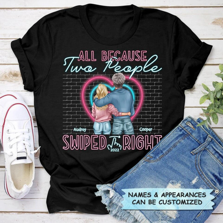 Personalized T-shirt - Gift For Couple - All Because Two People Swiped Right ARND0014