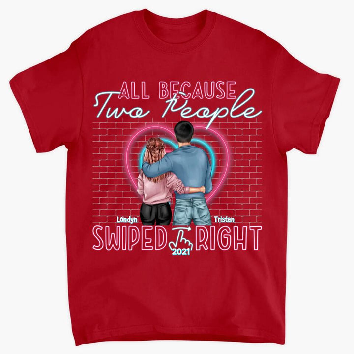 Personalized T-shirt - Gift For Couple - All Because Two People Swiped Right ARND0014