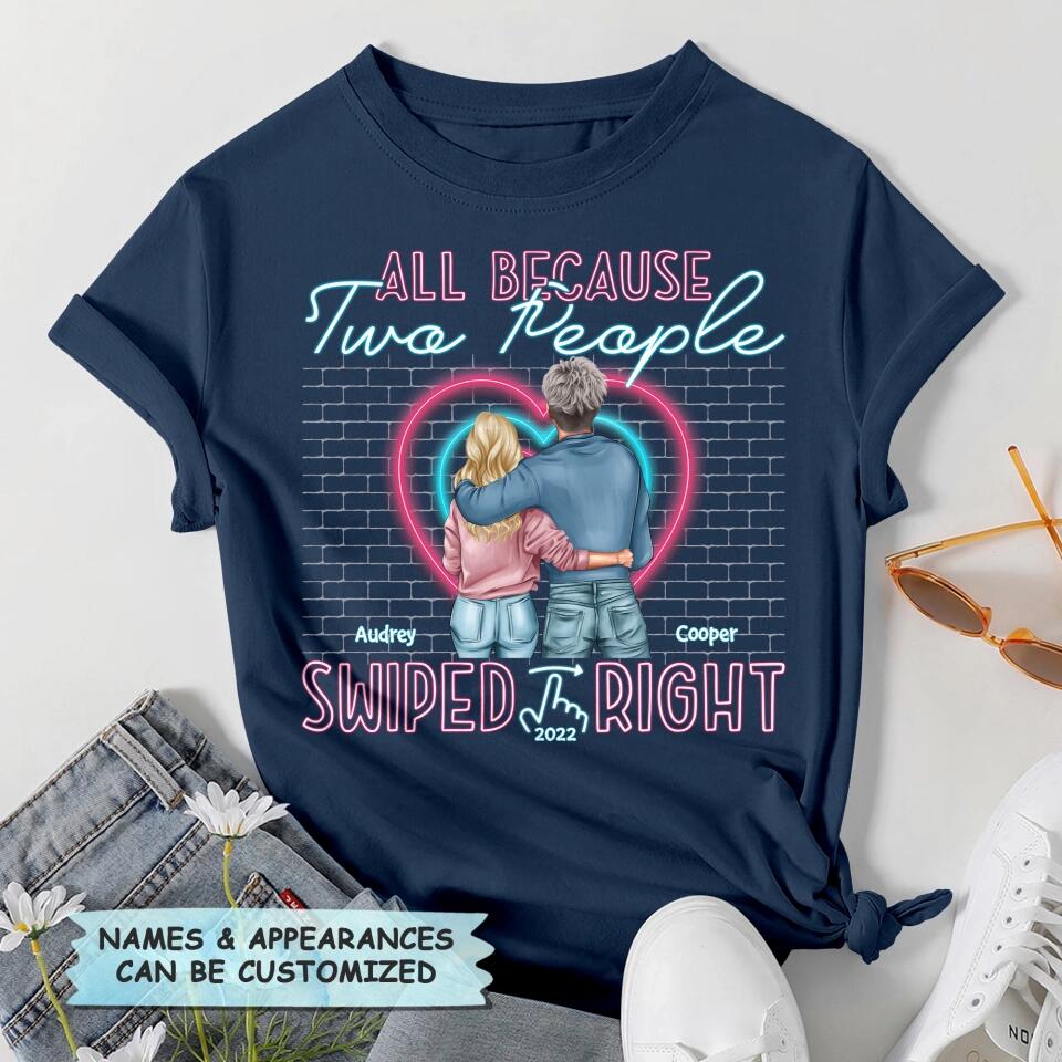 Personalized T-shirt - Gift For Couple - All Because Two People Swiped Right ARND0014