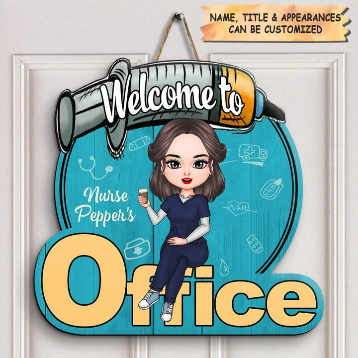 Personalized Door Sign - Birthday Gift For Nurse - Welcome To My Office ARND018