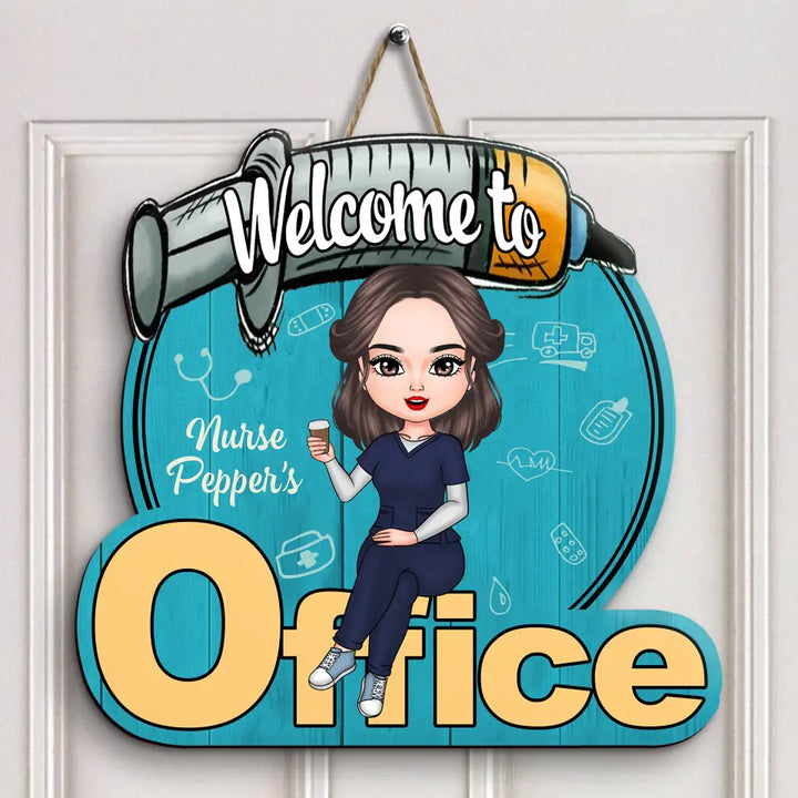 Personalized Door Sign - Birthday Gift For Nurse - Welcome To My Office ARND018