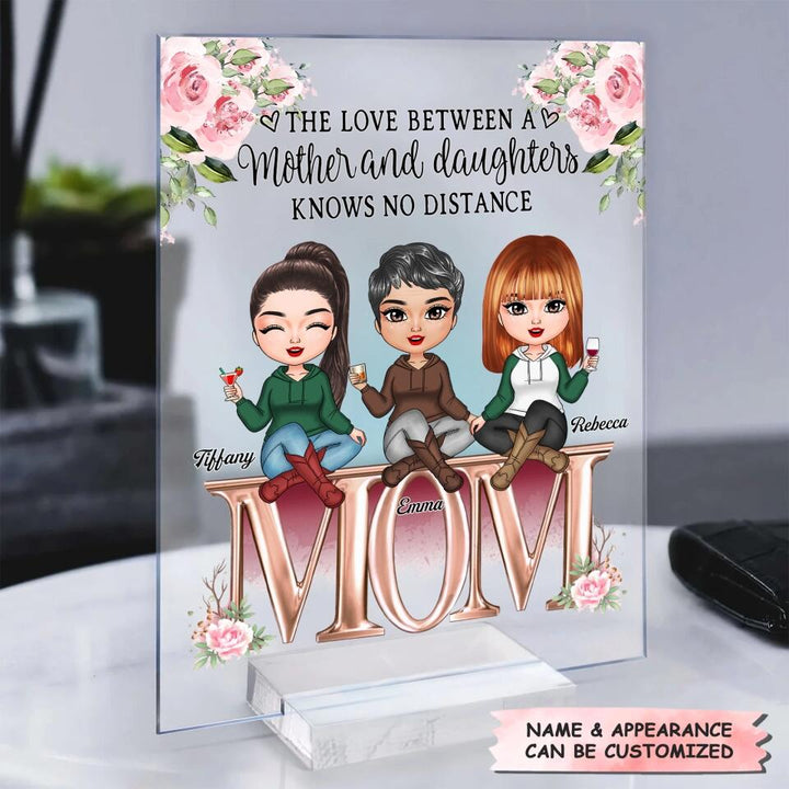 Personalized Acrylic Plaque - Gift For Mom - The Love Between Mom And Daughters ARND018