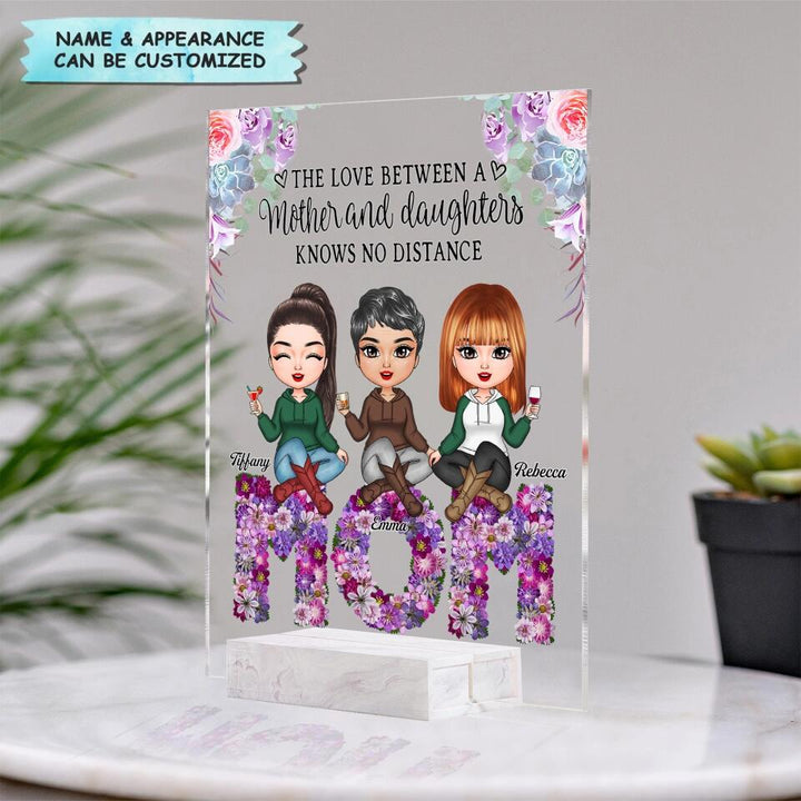 Personalized Acrylic Plaque - Gift For Mom - The Love Between Mom And Daughters ARND018