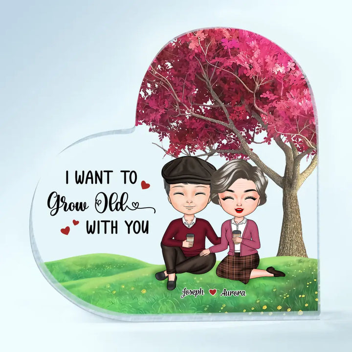 Personalized Heart-Shaped Acrylic Plaque - Gift For Couple - I Want To Grow Old With You ARND037