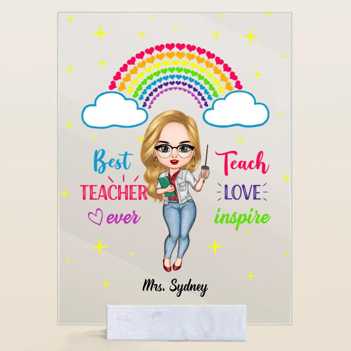 Personalized Acrylic Plaque - Gift For Teacher - Teach Love Inspire Teacher ARND037