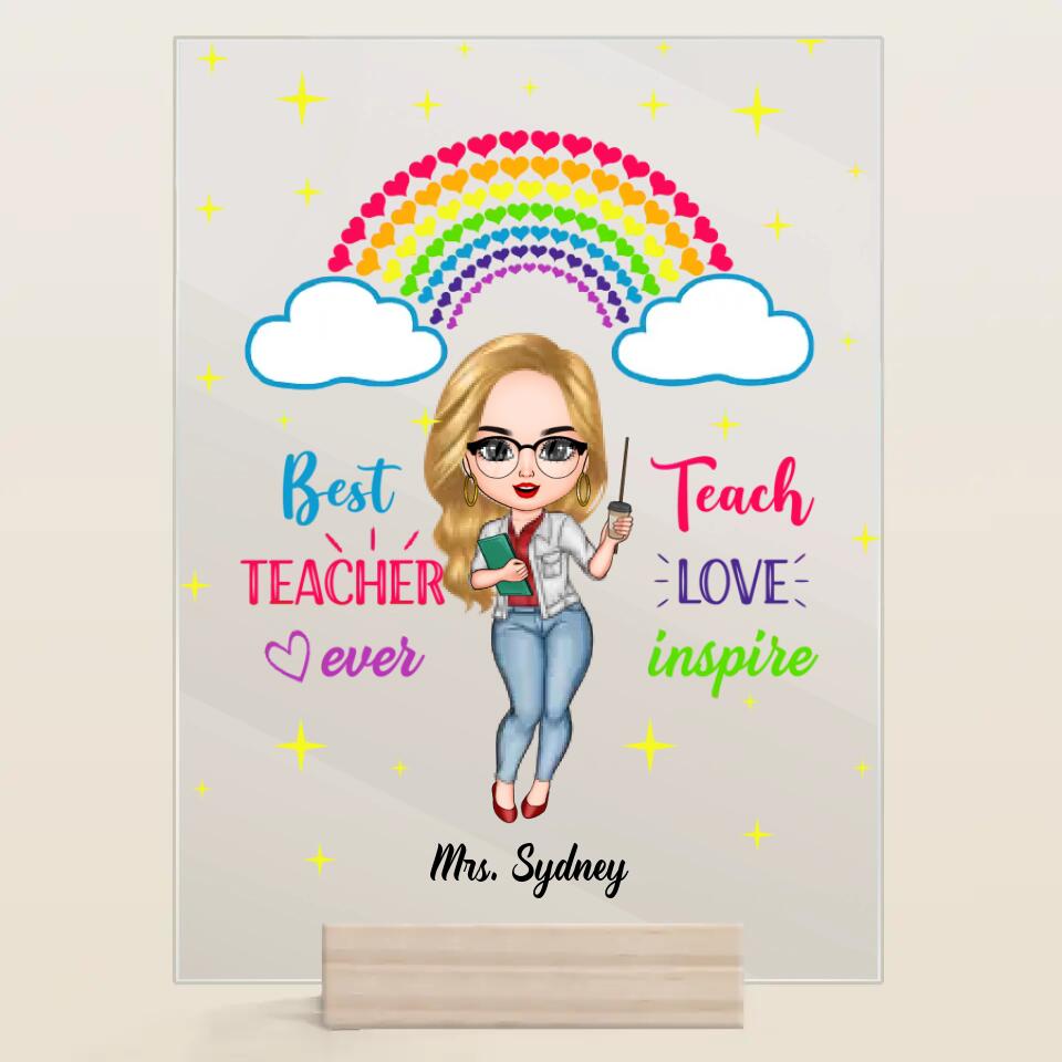 Personalized Acrylic Plaque - Gift For Teacher - Teach Love Inspire Teacher ARND037