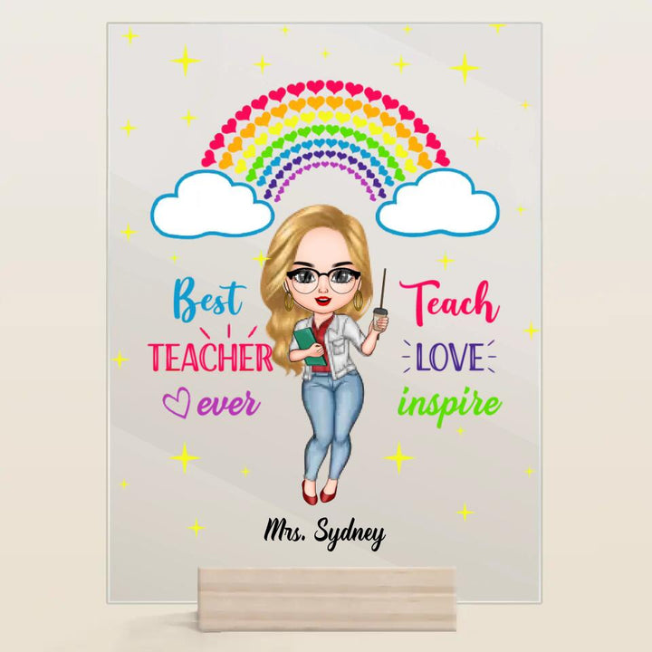 Personalized Acrylic Plaque - Gift For Teacher - Teach Love Inspire Teacher ARND037