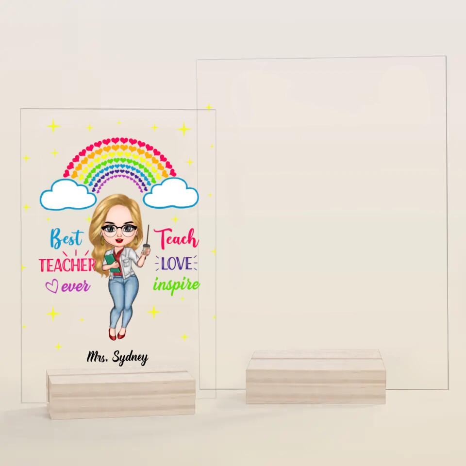 Personalized Acrylic Plaque - Gift For Teacher - Teach Love Inspire Teacher ARND037