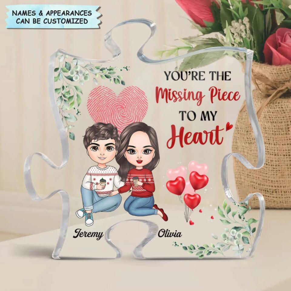Personalized Puzzle Acrylic Plaque - Gift For Couple - You're My Missing Piece To My Heart ARND018