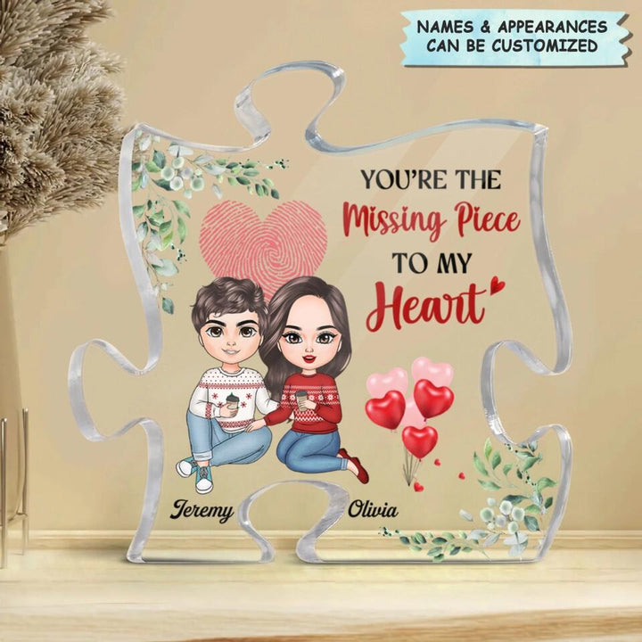 Personalized Puzzle Acrylic Plaque - Gift For Couple - You're My Missing Piece To My Heart ARND018