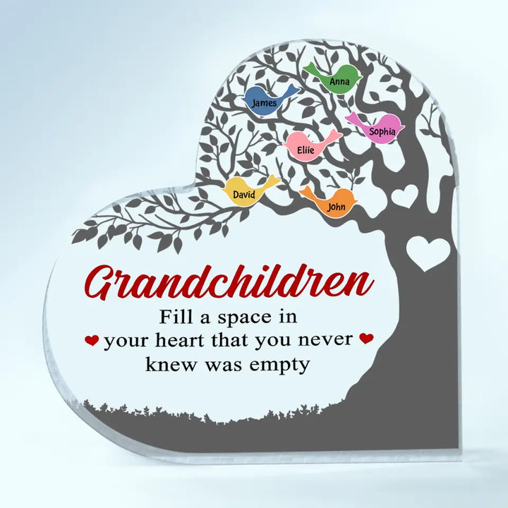 Personalized Heart-shaped Acrylic Plaque - Gift For Grandma - Grandchildren Fill A Space In Your Heart ARND005