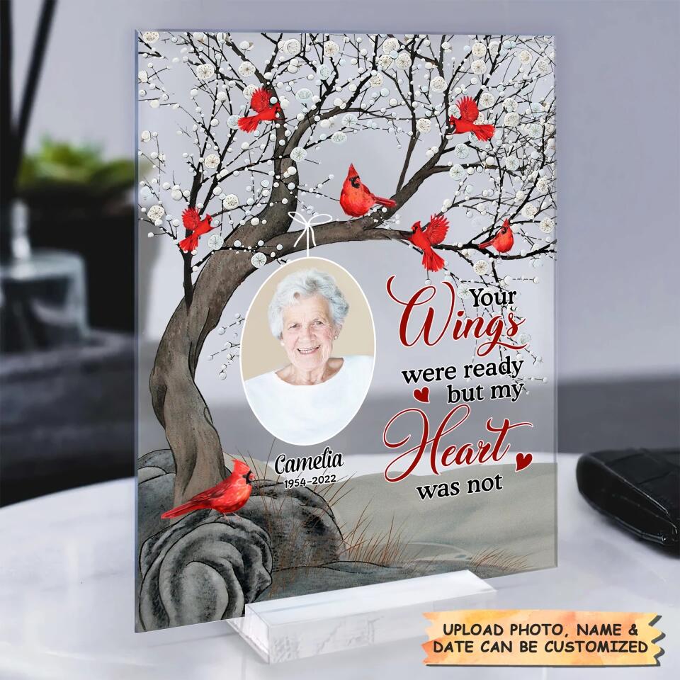 Personalized Acrylic Plaque - Gift For Family - Your Wings Were Ready But My Heart Was Not ARND037