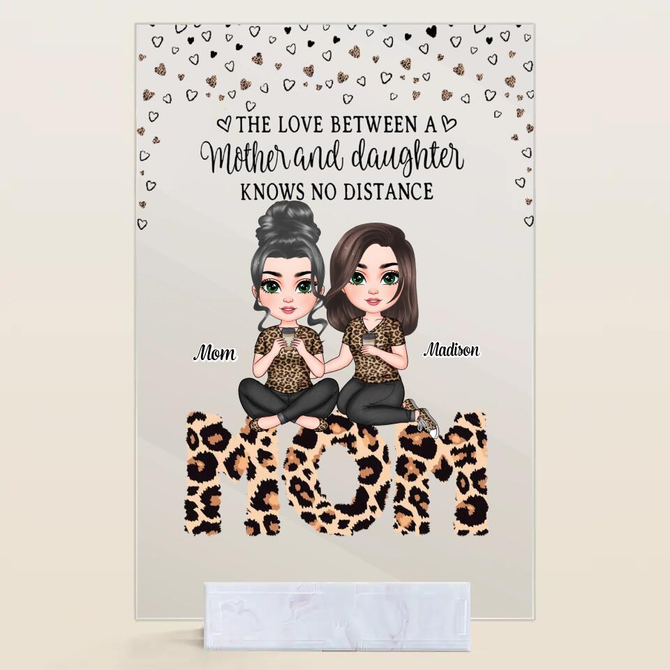Personalized Acrylic Plaque - Gift For Mom - The Love Between A Mother And Daughters ARND005