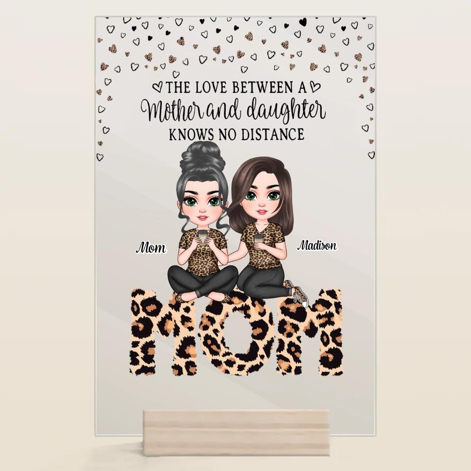 Personalized Acrylic Plaque - Gift For Mom - The Love Between A Mother And Daughters ARND005