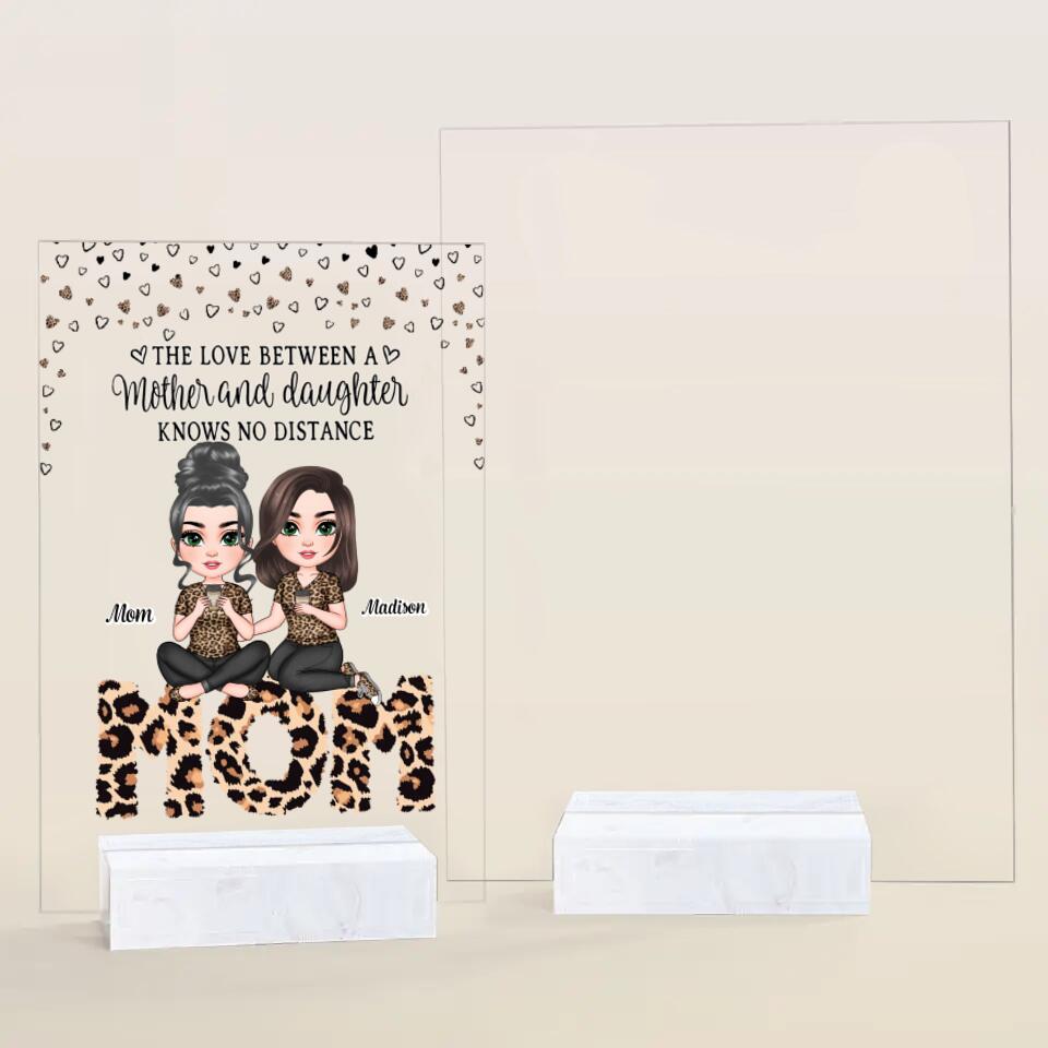Personalized Acrylic Plaque - Gift For Mom - The Love Between A Mother And Daughters ARND005