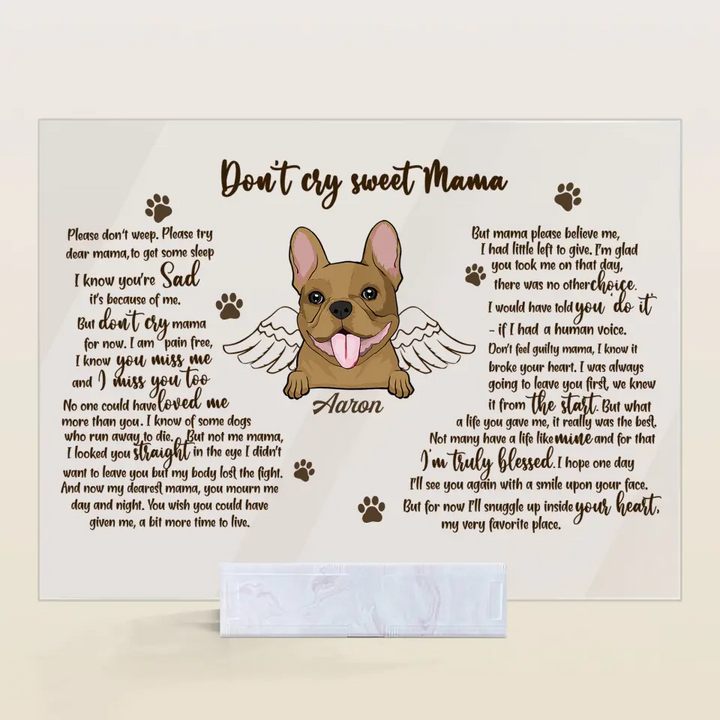 Personalized Acrylic Plaque - Gift For Pet Lover - Don't Cry Sweet Mama ARND0014