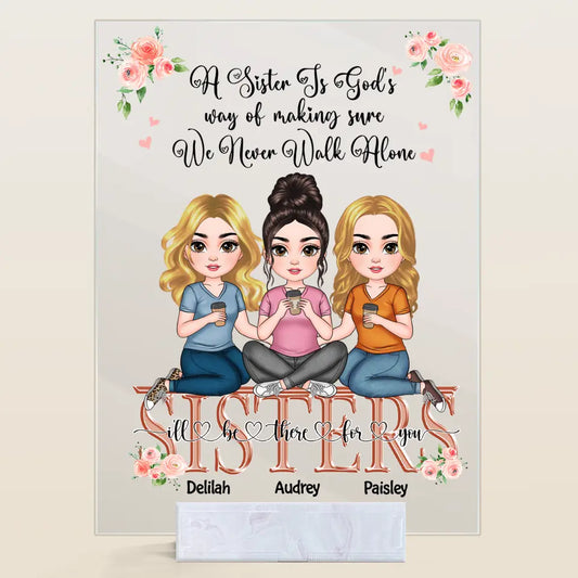Personalized Acrylic Plaque - Gift For Family Member - I'll Be There For You ARND0014