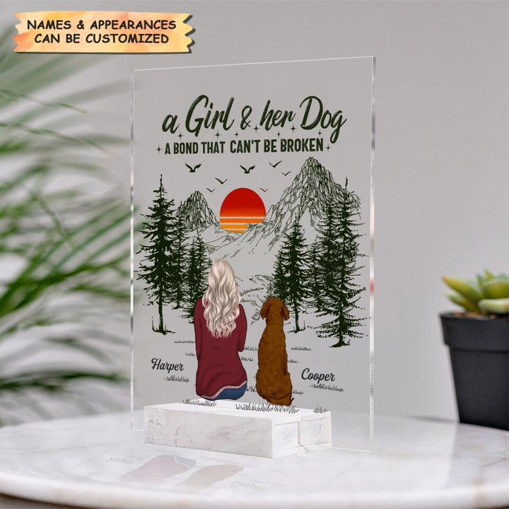 Personalized Acrylic Plaque - Mother's Day Gift For Dog Mom, Pet Lover - A Girl And Her Dogs A Bond That Can't Be Broken ARND0014