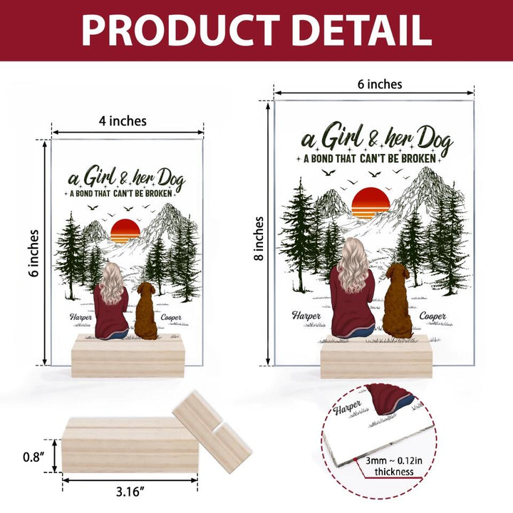 Personalized Acrylic Plaque - Mother's Day Gift For Dog Mom, Pet Lover - A Girl And Her Dogs A Bond That Can't Be Broken ARND0014