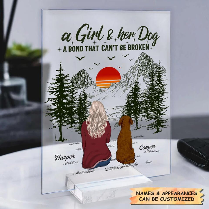 Personalized Acrylic Plaque - Mother's Day Gift For Dog Mom, Pet Lover - A Girl And Her Dogs A Bond That Can't Be Broken ARND0014