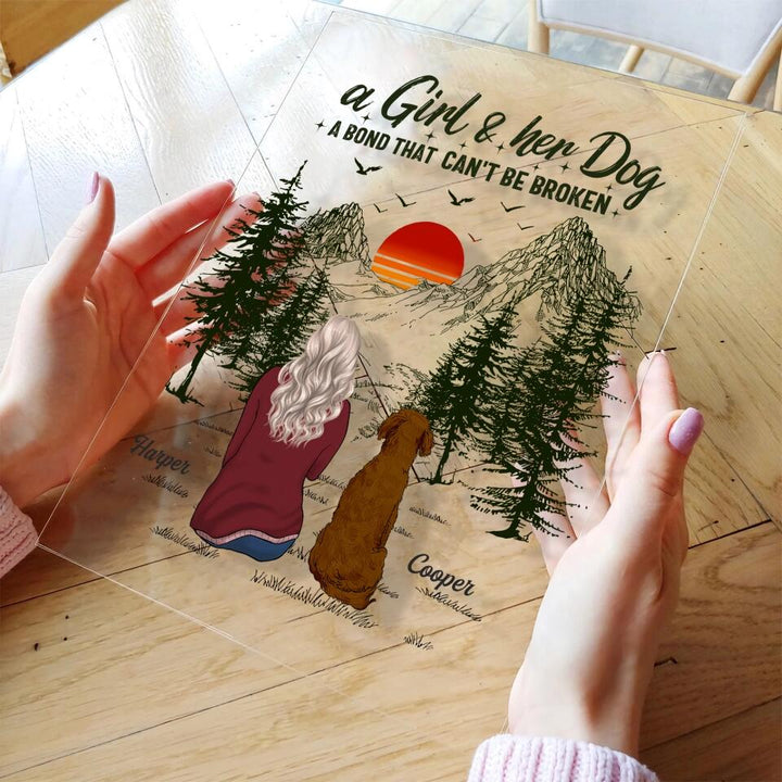 Personalized Acrylic Plaque - Mother's Day Gift For Dog Mom, Pet Lover - A Girl And Her Dogs A Bond That Can't Be Broken ARND0014