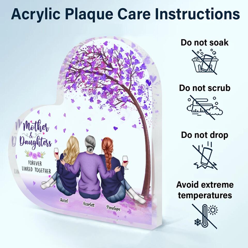 Personalized Heart-shaped Acrylic Plaque - Gift For Mom - Mother And Daughters Forever Linked Together ARND037