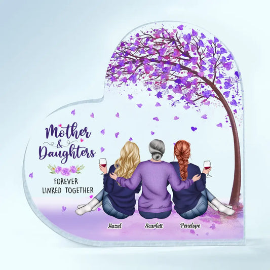 Personalized Heart-shaped Acrylic Plaque - Gift For Mom - Mother And Daughters Forever Linked Together ARND037