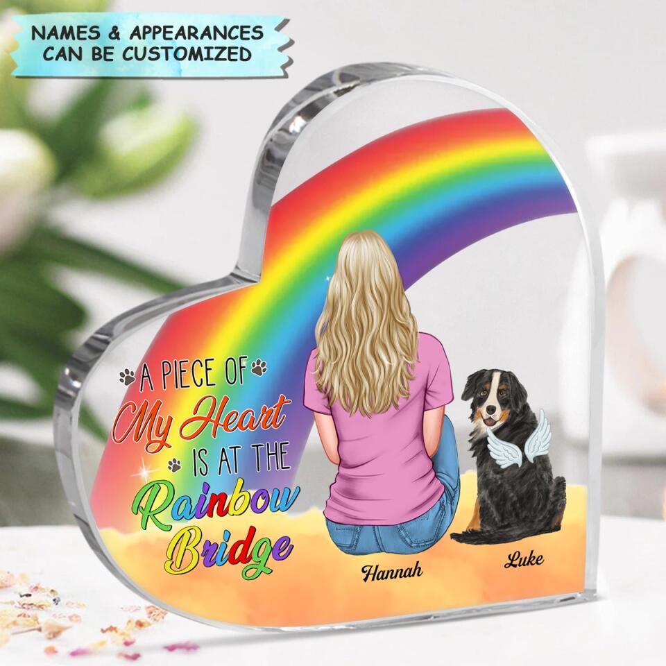 Personalized Heart-shaped Acrylic Plaque - Gift For Dog Lover - A Piece Of My Heart Is At The Rainbow Bridge ARND005