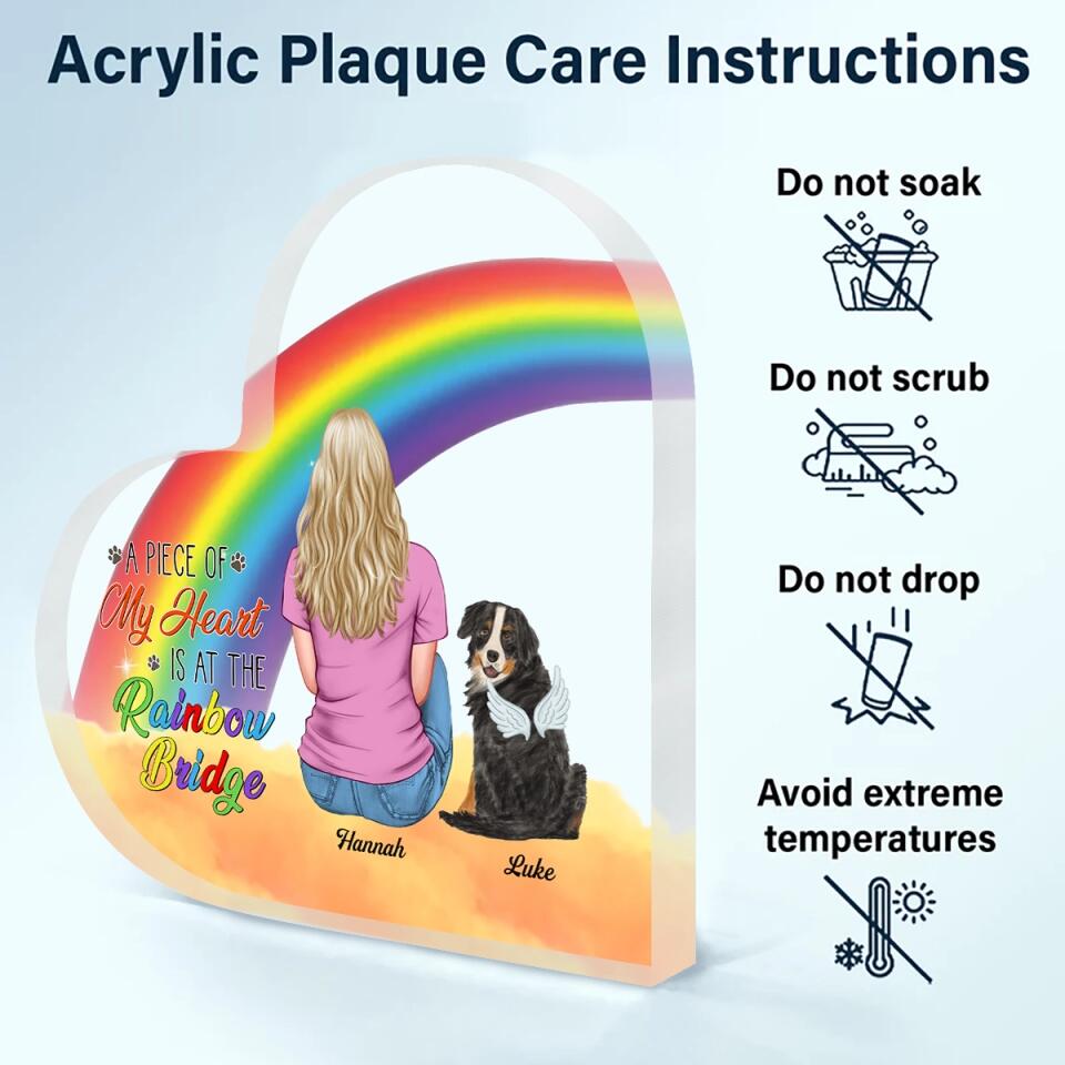 Personalized Heart-shaped Acrylic Plaque - Gift For Dog Lover - A Piece Of My Heart Is At The Rainbow Bridge ARND005