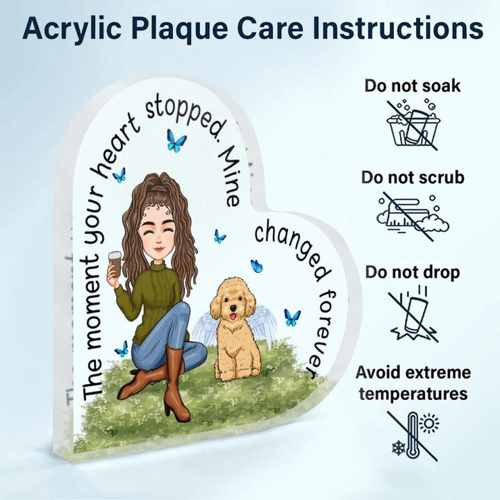 Personalized Heart-shaped Acrylic Plaque - Gift For Dog & Cat Lover - The Moment Your Heart Stopped ARND018