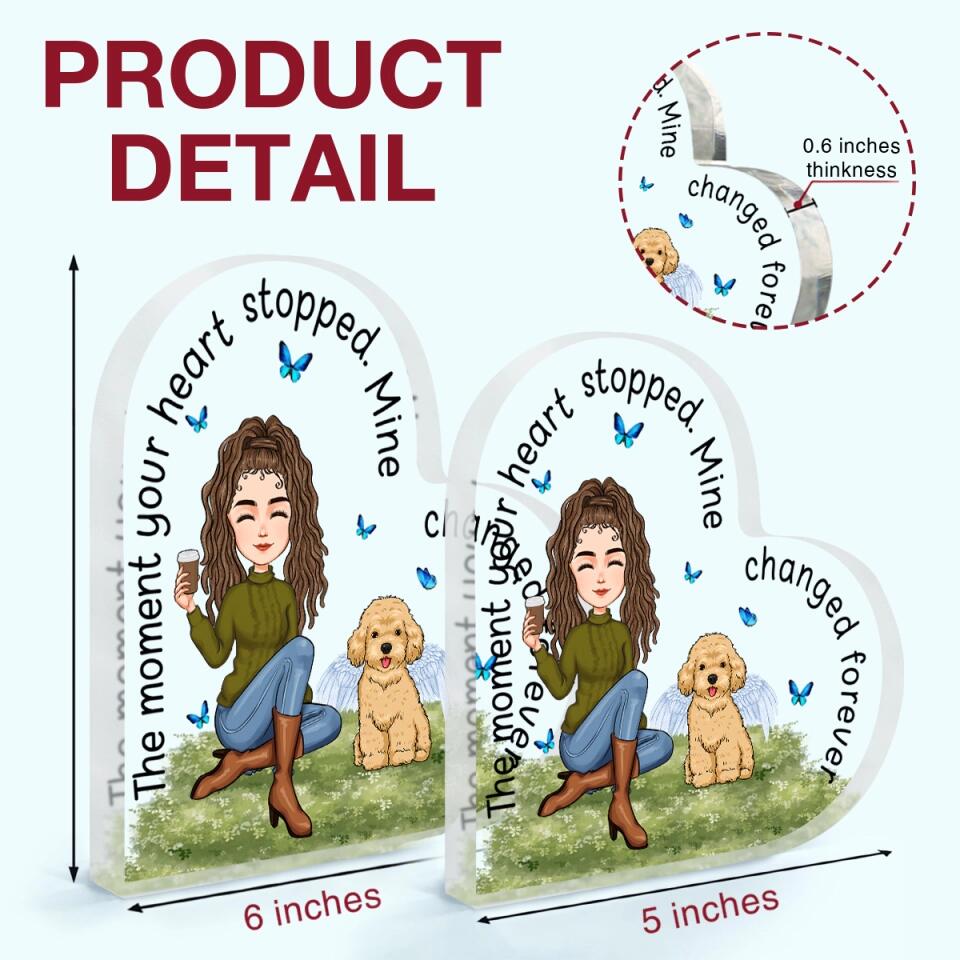 Personalized Heart-shaped Acrylic Plaque - Gift For Dog & Cat Lover - The Moment Your Heart Stopped ARND018