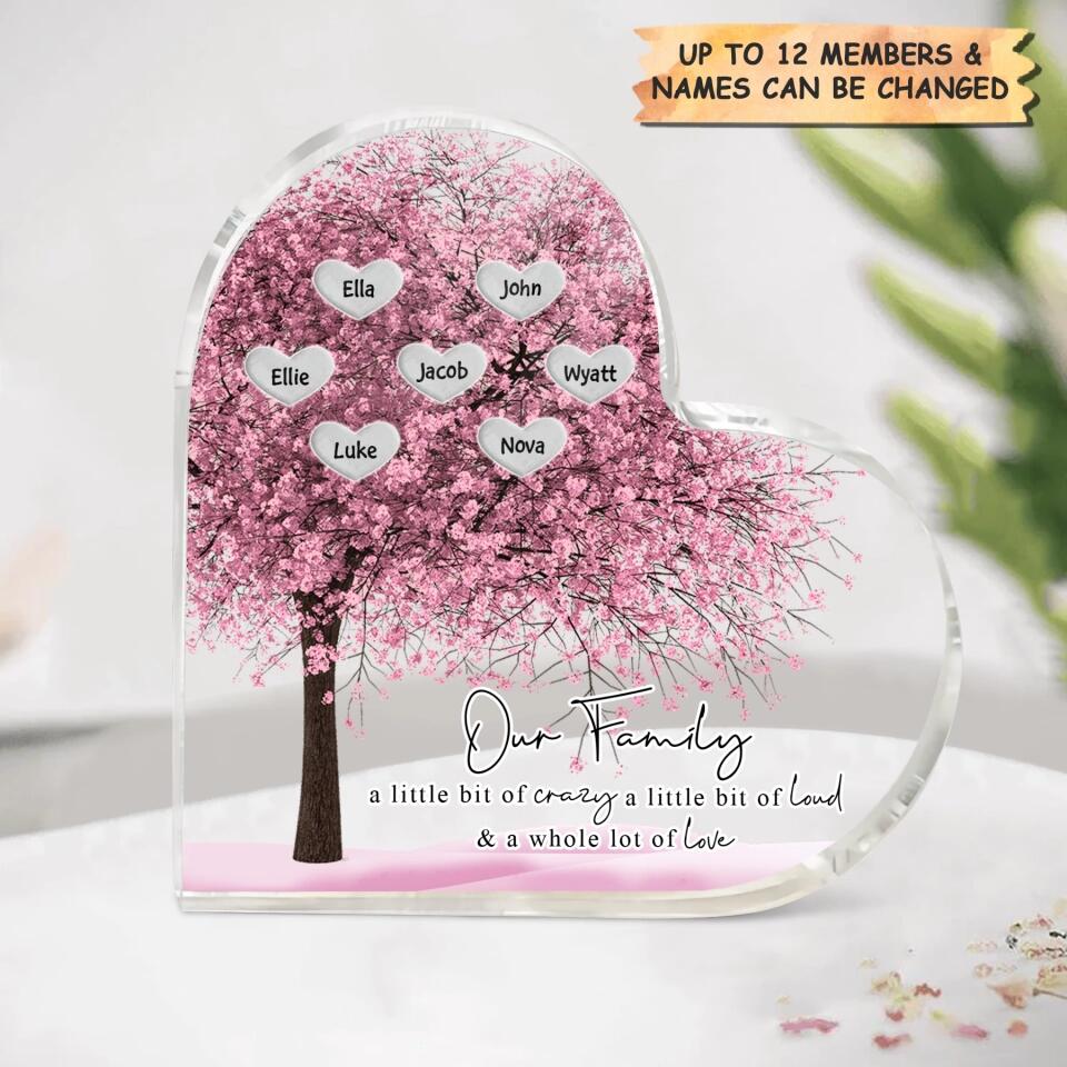 Personalized Heart-shaped Acrylic Plaque - Gift For Family - Our Family A Little Bit Of Crazy, Loud And Love ARND037
