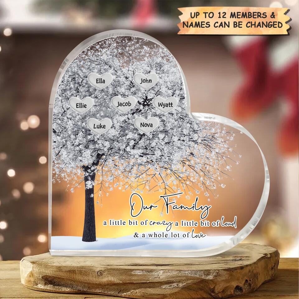 Personalized Heart-shaped Acrylic Plaque - Gift For Family - Our Family A Little Bit Of Crazy, Loud And Love ARND037