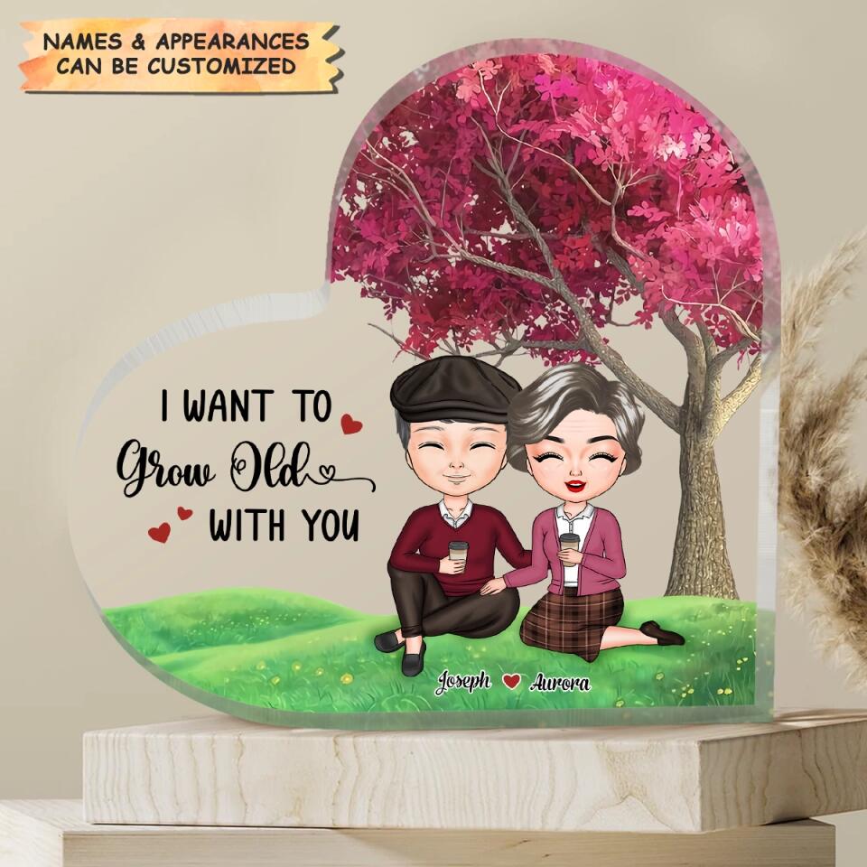 Personalized Heart-Shaped Acrylic Plaque - Gift For Couple - I Want To Grow Old With You ARND037