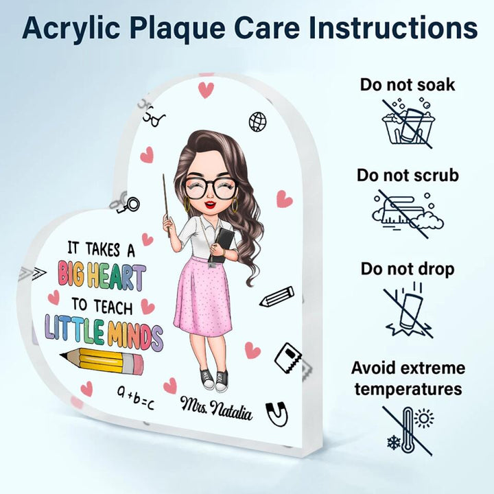 Personalized Heart-shaped Acrylic Plaque - Gift For Teacher - It Takes A Big Heart To Teach Little Minds ARND037