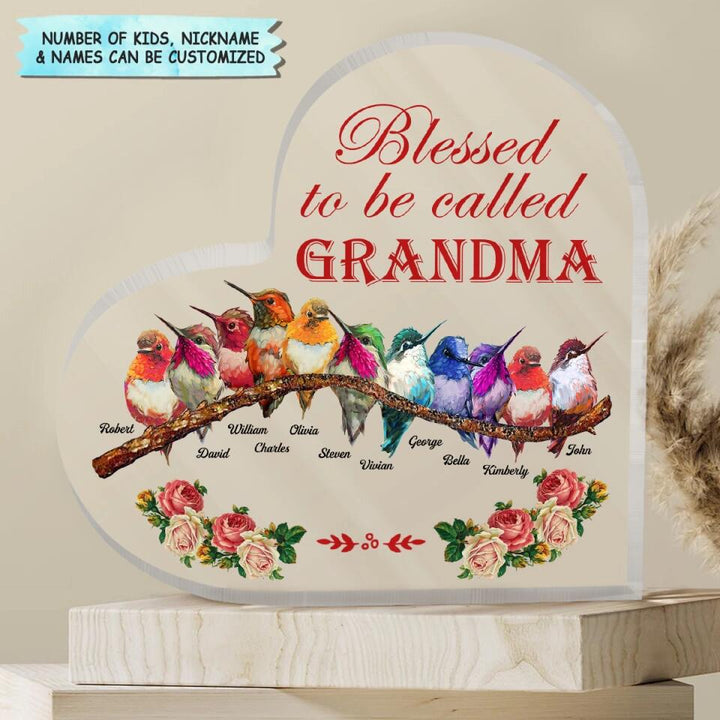 Personalized Heart-shaped Acrylic Plaque - Gift For Grandma - Blessed To Be Called Grandma ARND018