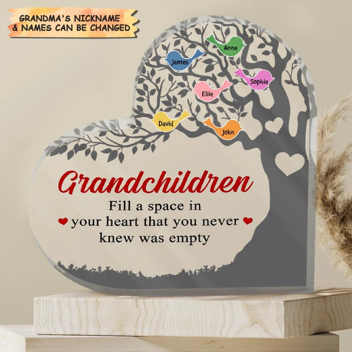 Personalized Heart-shaped Acrylic Plaque - Gift For Grandma - Grandchildren Fill A Space In Your Heart ARND005