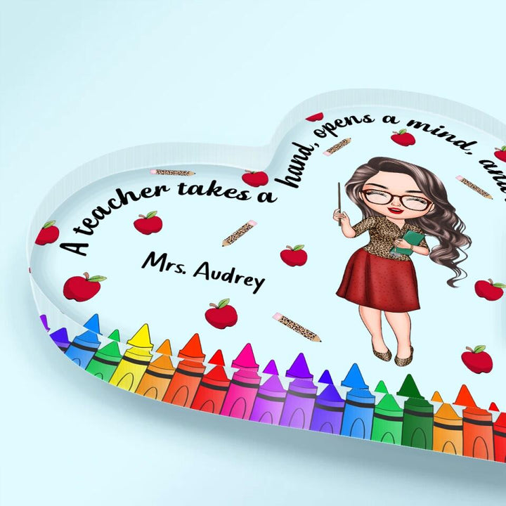 Personalized Heart-shaped Acrylic Plaque - Gift For Teacher - A Teacher Takes A Hand, Opens A Mind, And Touches A Heart ARND005