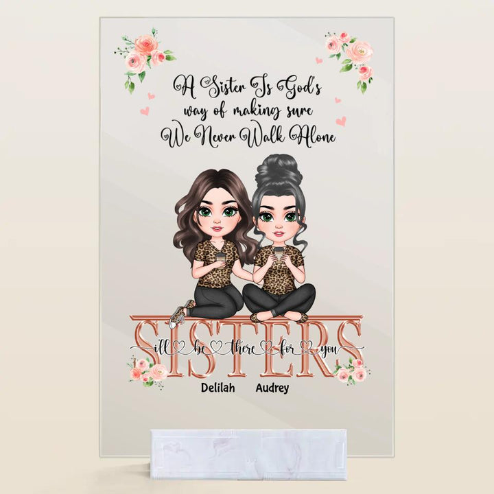 Personalized Acrylic Plaque - Gift For Family Member - I'll Be There For You ARND0014