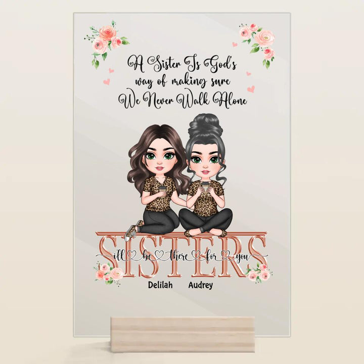 Personalized Acrylic Plaque - Gift For Family Member - I'll Be There For You ARND0014