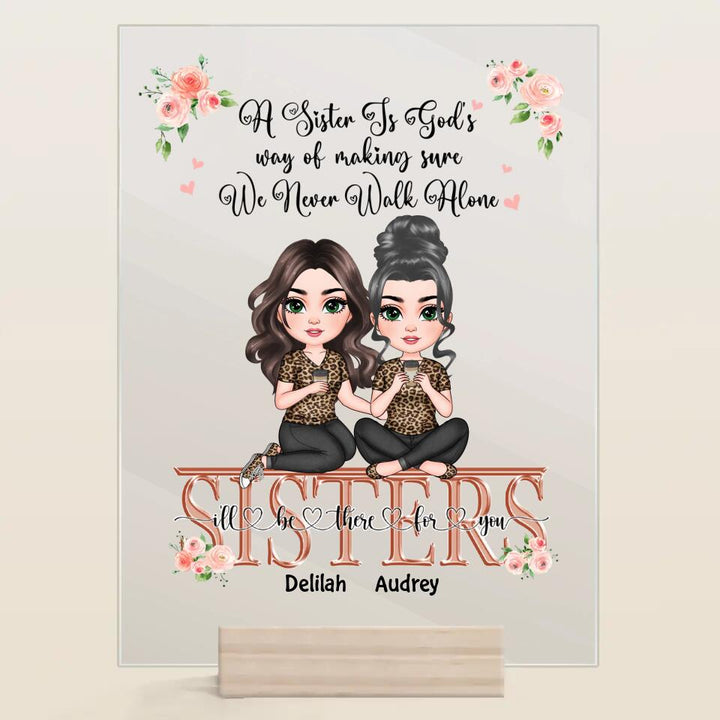 Personalized Acrylic Plaque - Gift For Family Member - I'll Be There For You ARND0014