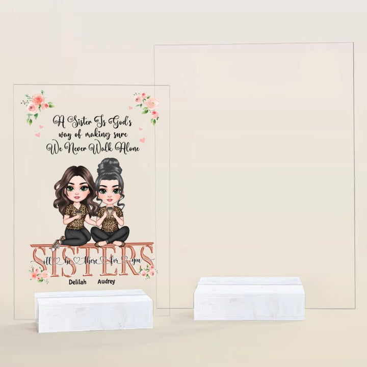 Personalized Acrylic Plaque - Gift For Family Member - I'll Be There For You ARND0014