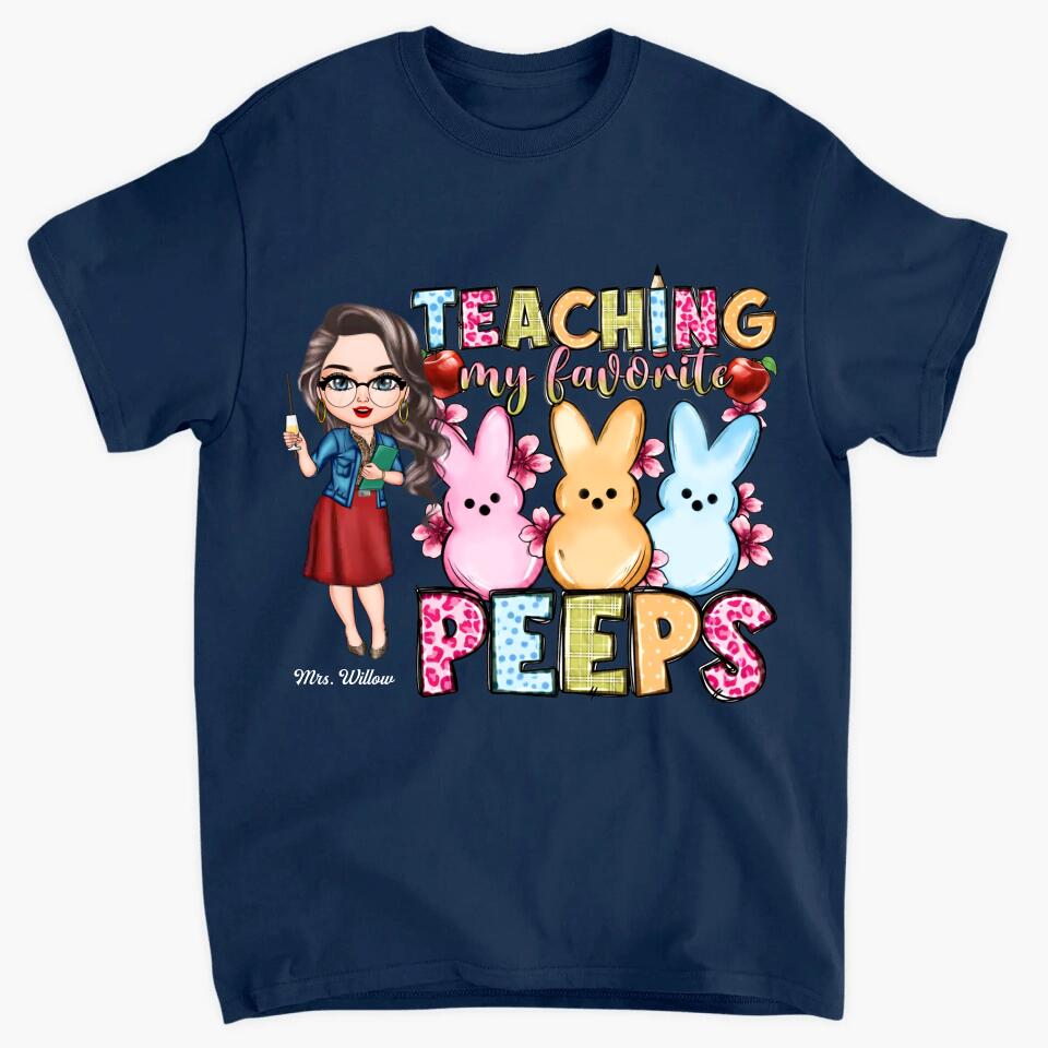 Teaching My Favorite Peeps Easter - Personalized Custom T-shirt - Easter Gift For Teacher