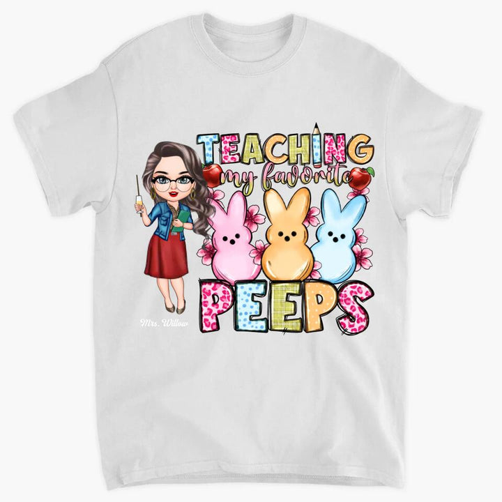 Teaching My Favorite Peeps Easter - Personalized Custom T-shirt - Easter Gift For Teacher
