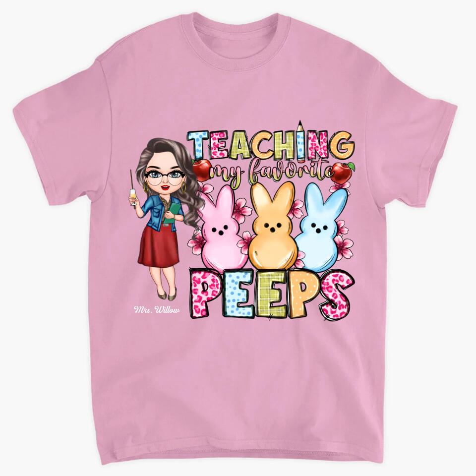 Teaching My Favorite Peeps Easter - Personalized Custom T-shirt - Easter Gift For Teacher