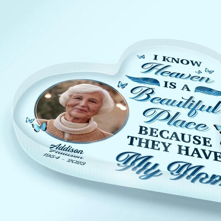 Personalized Heart-shaped Acrylic Plaque - Gift For Family Member - I Know Heaven Is A Beautiful Place ARND037