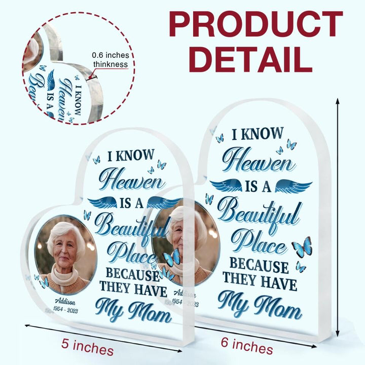 Personalized Heart-shaped Acrylic Plaque - Gift For Family Member - I Know Heaven Is A Beautiful Place ARND037